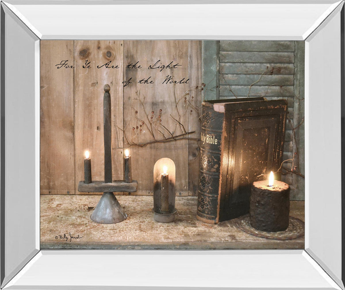 Mirrored Frame For Ye Are The Light By Billy Jacobs 22X26 Mirror Frame Print